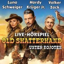 Old Shatterhand unter Kojoten mit Hardy Krüger Jr., Luna Schweiger & Volker Zack 23.03.2027 Maritim Hotel am Schlossgarten Fulda