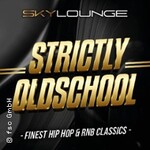 Strictly Oldschool - Finest Hip Hop & RnB Classics